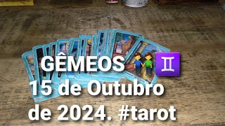 Gêmeos Previsões para o dia 15 de Outubro de 2024 tarot gêmeos gemeostarot [upl. by Melanie]