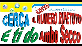 Trova il Numero RIPETUTO e ti do ambo secco a ruota Fantastico metodo in Regalo da Lottoscientifico [upl. by Nigem]