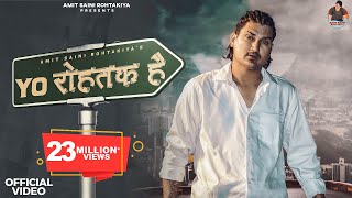 AMIT SAINI ROHTAKIYA  Yo Rohtak Hai  Official Video  New Haryanvi Songs Haryanavi 2023 [upl. by Suitangi670]