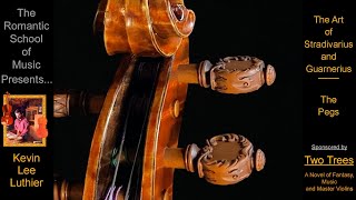 Stradivarius and Guarnerius Violins The Art Myths and Legends  The Pegs [upl. by Murat]