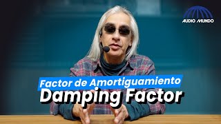 Conceptos Audio y Video el factor de amortiguamiento o damping factor Parte 6 [upl. by Antipas]