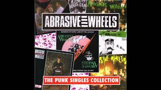 Abrasive Wheels ‎– Punk Singles Collection UK 1995 [upl. by Bocaj]