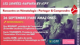 Soirées Aupuru By ICPF  Rencontre en Hématologie  Partager amp Comprendre [upl. by Labotsirhc]