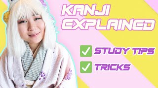 KANJI EXPLAINED Study Tips amp Tricks [upl. by Gillespie]