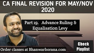 Part 19 Advance Ruling amp Equalisation Levy CA Final Revision [upl. by Ellehcer]