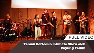 Teman Berteduh Intimate Show oleh Payung Teduh [upl. by Oigaib72]