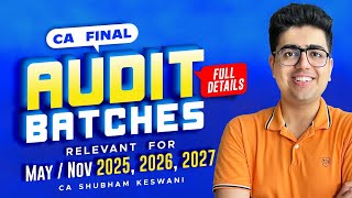 CA Final Audit Batches amp Books  MayNov 2025 2026 2027  CA Shubham Keswani AIR 8 [upl. by Timmons]