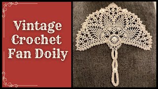 Vintage Crochet Fan Doily  Actually easier than it looks [upl. by Berkley]