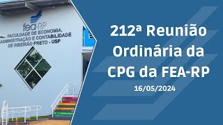 212ª Reunião Ordinária da CPG da FEARP [upl. by Acassej649]