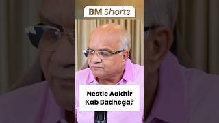 Nestle Aakhir Kab Badhega nestleindia nestle [upl. by Eissirhc]