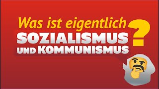 Was ist eigentlich Sozialismus amp Kommunismus [upl. by Zealand]