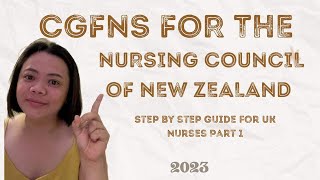 Step by Step Guide for CGFNS for NZ  UK Nurses Part 1 [upl. by Aggarwal]