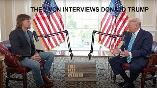 THEO VON INTERVIEWS DONALD TRUMP PARODY [upl. by Kathryn429]