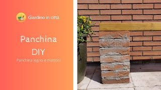 Panchina DIY  Come fare una panchina con mattoni malta bastarda e legno [upl. by Kcirdnekel]