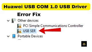 Huawei USB COM 10 USB Driver Install error FIX [upl. by Airogerg]