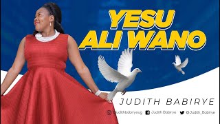 Judith Babirye  Yesu Ali Wano Official Music Ugandan Gospel Music [upl. by Niram]