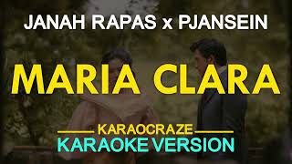 MARIA CLARA  Janah Rapas x Pjansein KARAOKE Version [upl. by Awahsoj]