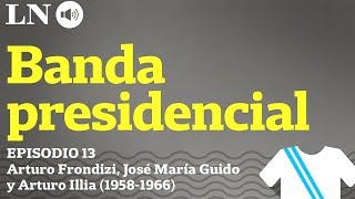 Los gobiernos de Arturo Frondizi José María Guido y Arturo Illia 19581966 [upl. by Idnaj]