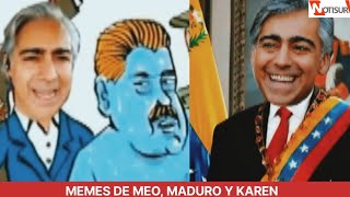 Memes de Meo Maduro y Karen [upl. by Perusse886]