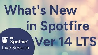 Whats New in Spotfire Version 14 LTS [upl. by Intyre]