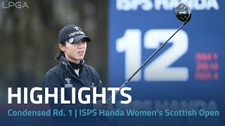 Condensed Rd 1  2024 ISPS Handa Womens Scottish Open [upl. by Oisacin]