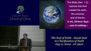 The End of Faith  David Sain  2 Clarification of Faith  Aug 11 2024  1015am [upl. by Cinom]