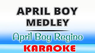 April Boy Medley KARAOKE [upl. by Mackintosh]