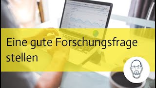 Kriterien für eine gute Forschungsfrage [upl. by Esiuolyram914]