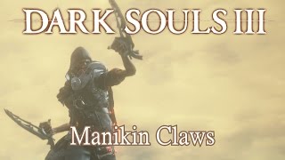 Manikin Claws Moveset Dark Souls 3 [upl. by Ihsar]