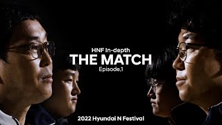 2022 HNF Indepth Ep1 THE MATCH [upl. by Anwahsak]