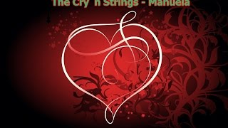 The Cry´n Strings Manuela [upl. by Nosila690]