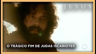 Judas Iscariotes tira própria vida após trair Jesus  NOVELA JESUS [upl. by Krall]