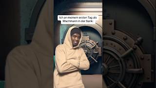 Erster Tag als Wachmann in der Bank 💀 abuloris shortvideos parati humor fypシ゚ [upl. by Wilhelm]