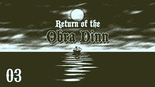 Return of the Obra Dinn 03 [upl. by Alius]