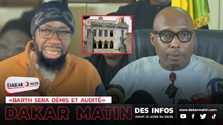 VILLE DE DAKAR  quot BARTH SERA DÉMIS ET AUDITÉquot REVELE OUSMANE TOUNKARA [upl. by Ayenat]