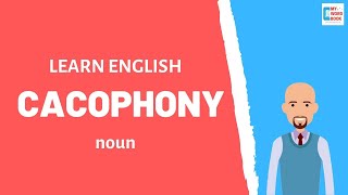 Cacophony  Meaning with examples  My Word Book [upl. by Cataldo]