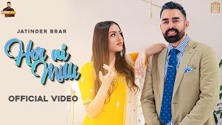 JatinderBrarofficial  HOR NI MILLI Official Video Latest Punjabi Song  New Punjabi Song 2022 [upl. by Lindahl]