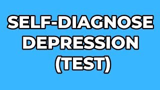 SelfDiagnose Depression TEST [upl. by Millian615]