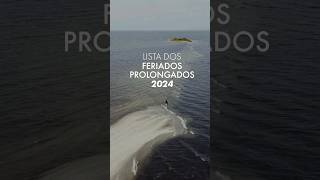 LISTA DOS FERIADOS PROLONGADOS 2024 😍 shorts [upl. by Ahsiuq417]