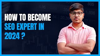 How to become SEO Expert in 2024   Step by Step  SEO Tutorial [upl. by Yroggerg962]