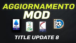 AGGIORNAMENTO MOD TITLE UPDATE 8 Serie A Serie B Serie C e Serie D su FIFA 22 [upl. by Elwin]