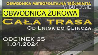 Obwodnica Metropolitalna Trójmiasta OBWODNICA ŻUKOWA odc35 cała trasa [upl. by Helga]