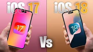 iOS 18 vs iOS 17 A Comprehensive Comparison [upl. by Anabelle]