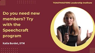 Do you need new members Try with the Speechcraft program Presented by Toastmaster Katia Burdet DTM [upl. by Constancy]