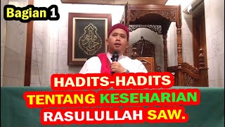 TENTANG HADITSHADITS KESEHARIAN RASULULLAH SAWKH MUKHLIS YUSUF ARBI Lc MABag1 [upl. by Adamson141]