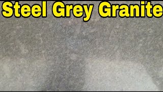 Steel Grey Granite [upl. by Damahom]