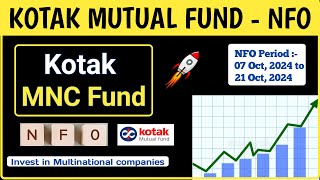 Kotak MNC Fund NFO Review  Kotak Mutual Fund New Fund Offer  Best Mutual Fund 2024 [upl. by Eelhsa]