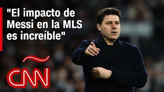 Pochettino destacó la influencia de Lionel Messi para el fútbol en Estados Unidos [upl. by Nylyrehc]