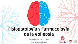 Tutoría 2 Fisiopatología y farmacología de la epilepsia [upl. by Eeslek]