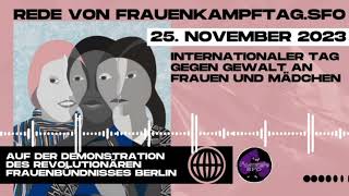 FrauenkampftagSFO  Rede Zum Internationalen Tag gegen Gewalt an Frauen  25112023 Berlin [upl. by Dempstor979]